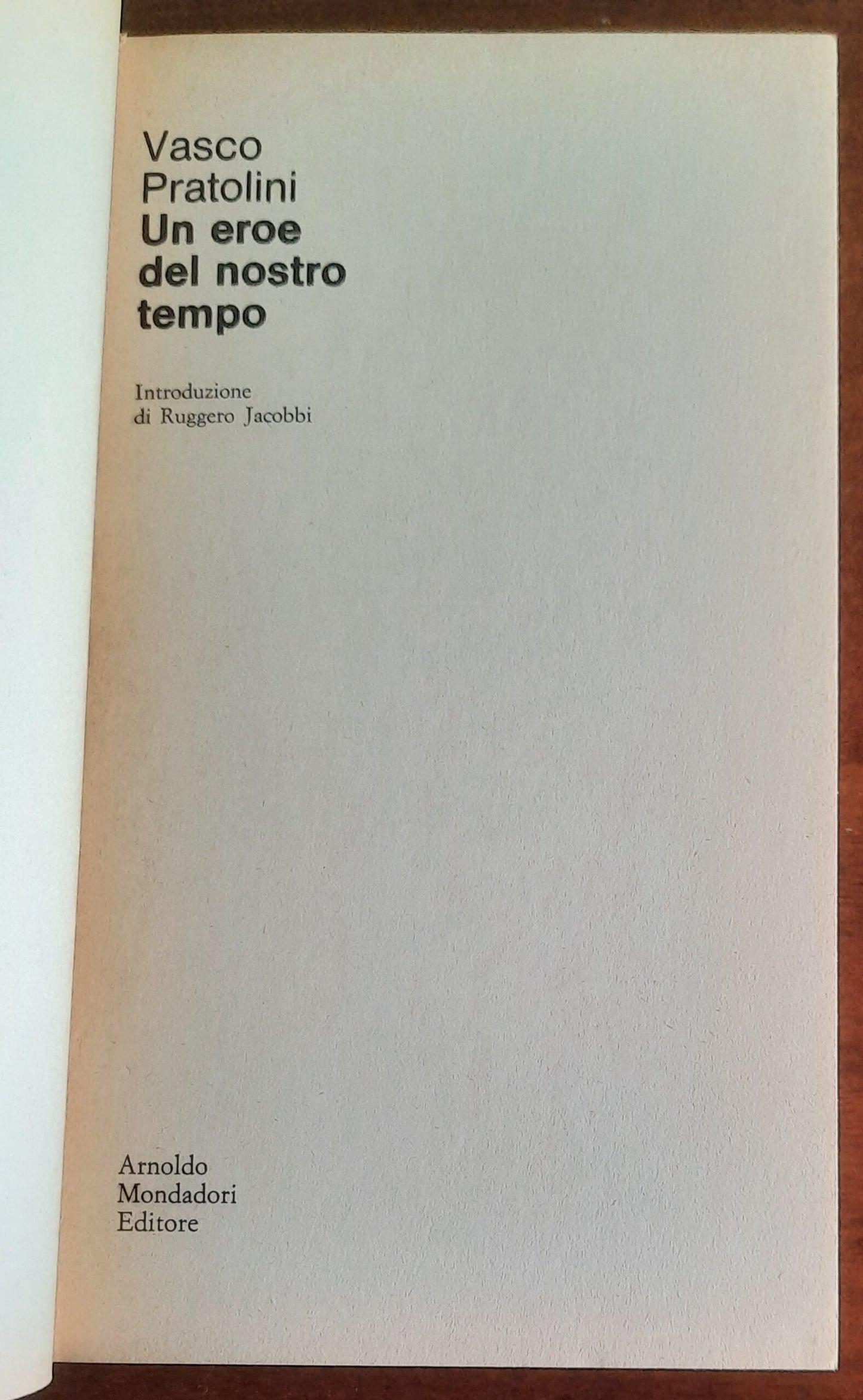 Un eroe del nostro tempo - di Vasco Pratolini