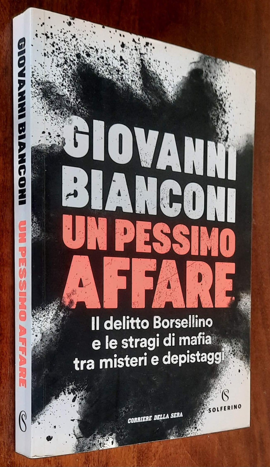 Un pessimo affare. Il delitto Borsellino e le stragi di mafia tra misteri e depistaggi