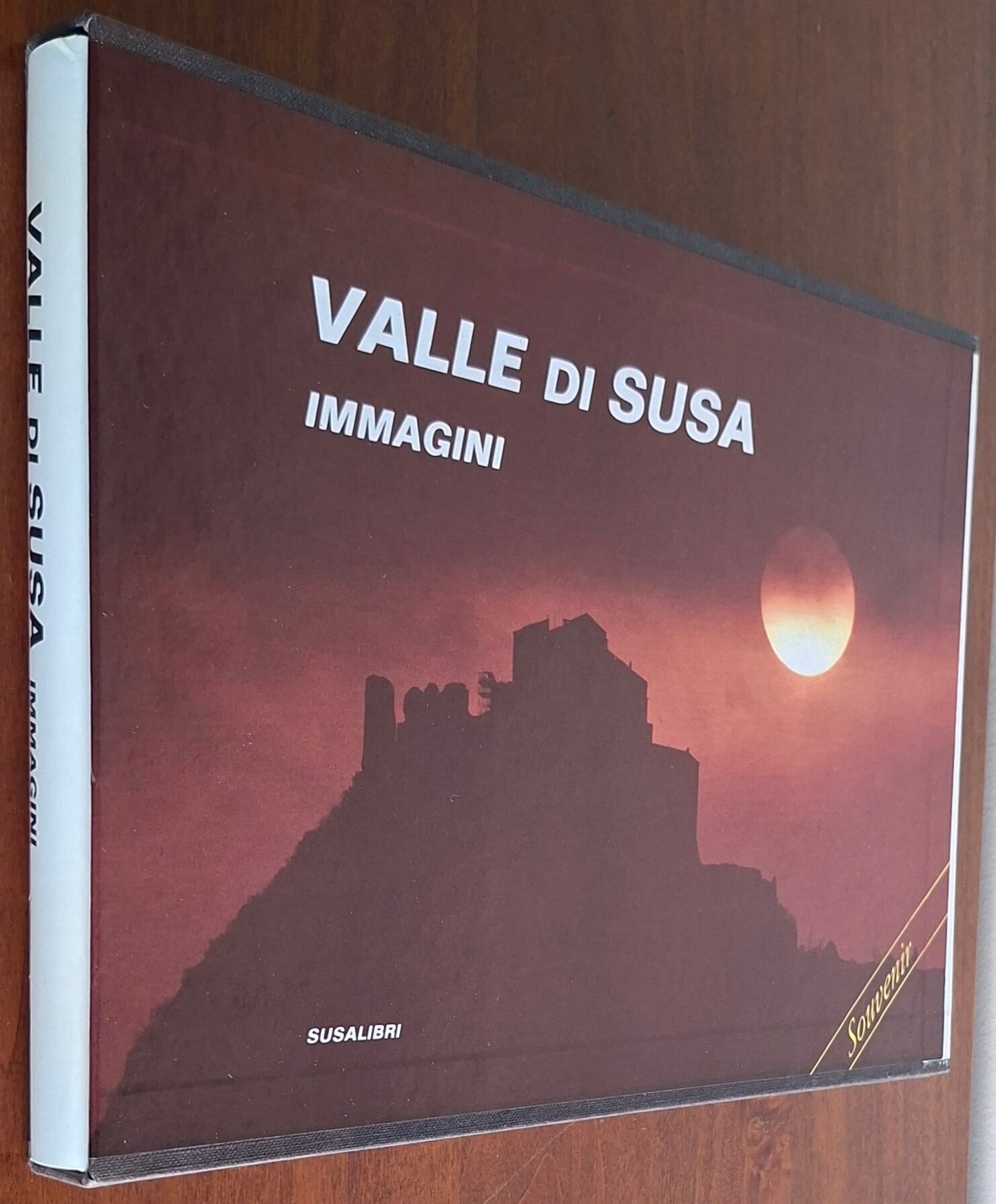 Valle di Susa. Immagini - Luigi Marchitelli - Susalibri