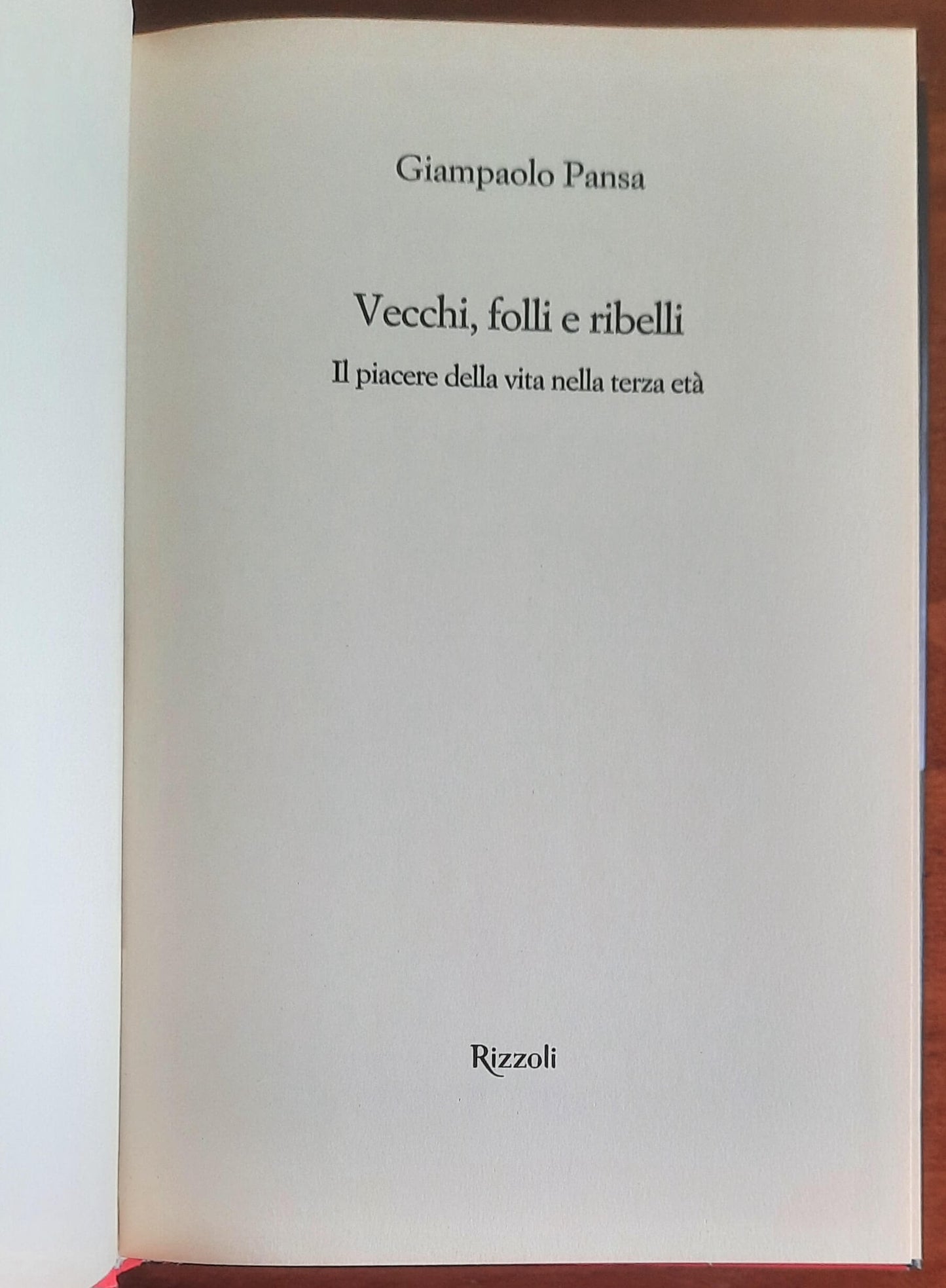 Vecchi, folli e ribelli. Il piacere della vita nella terza età