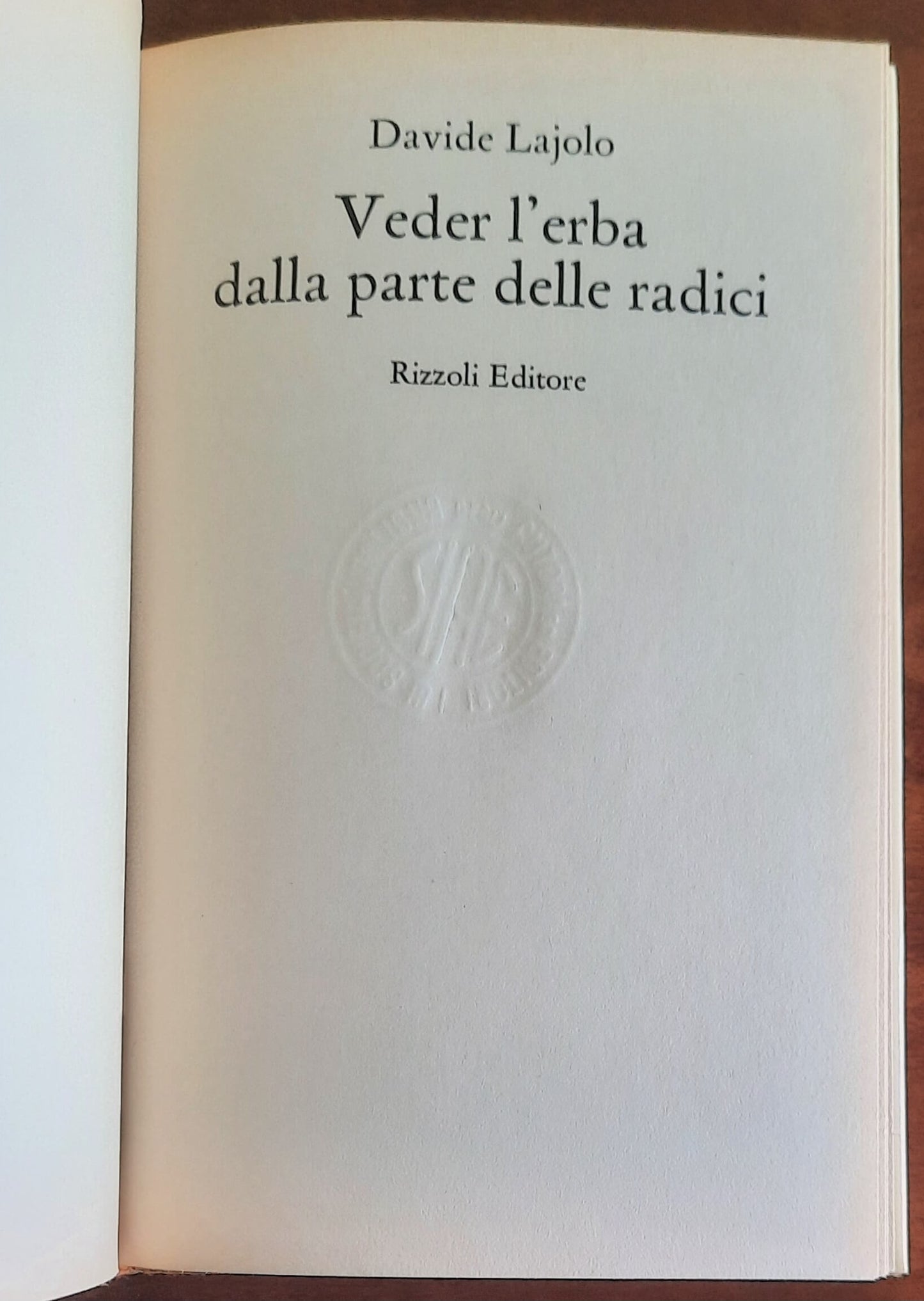 Veder l’erba dalla parte delle radici - di Davide Lajolo - Rizzoli