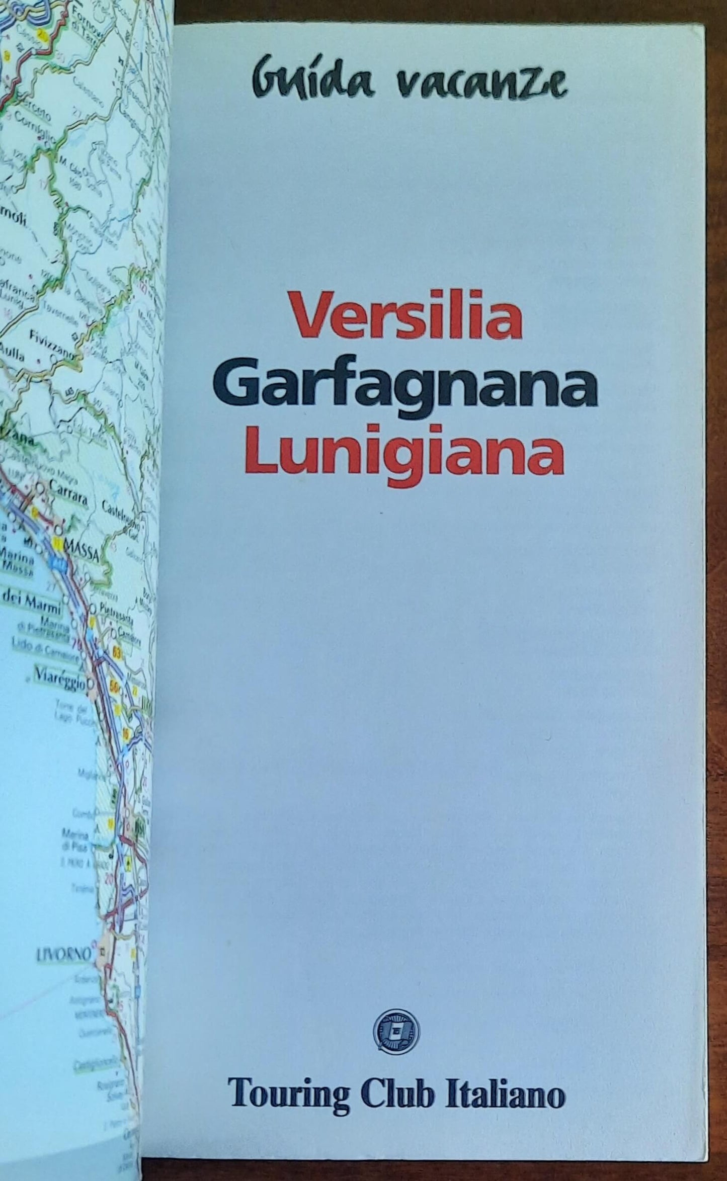 Versilia, Garfagnana, Lunigiana - Touring Club