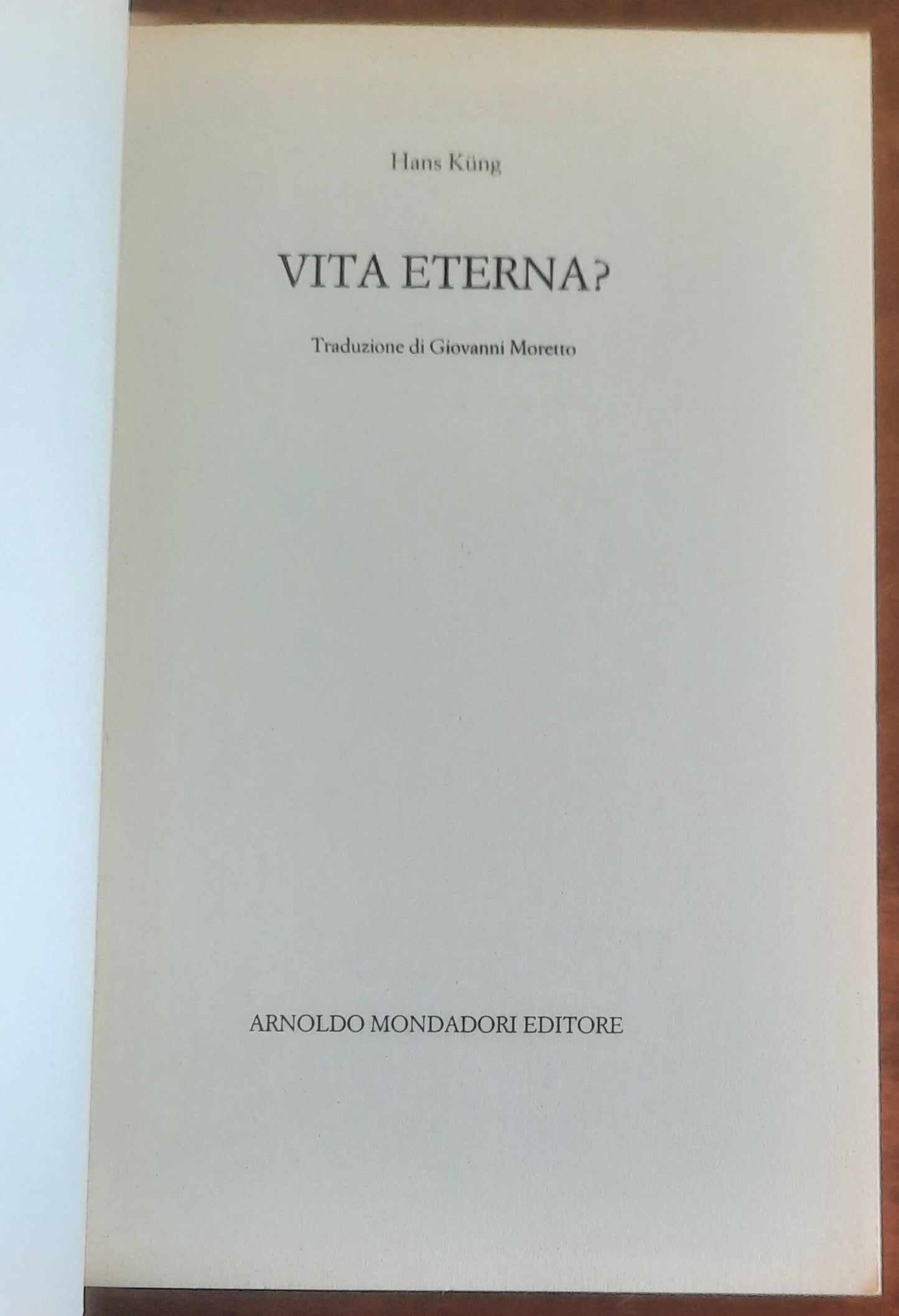 Vita eterna - di Hans Kung - Mondadori