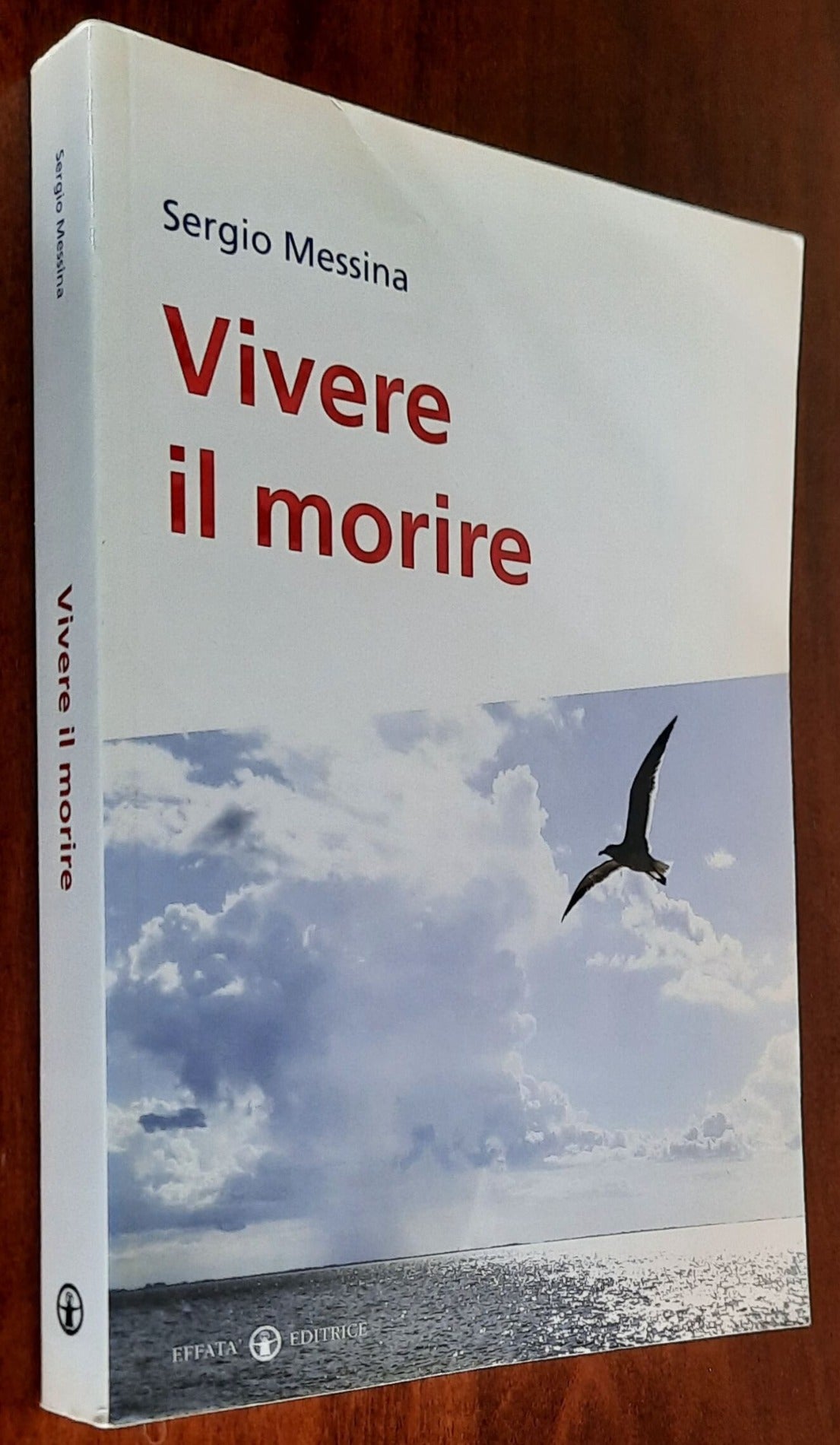 Vivere il morire - di Sergio Messina - Effata Editrice