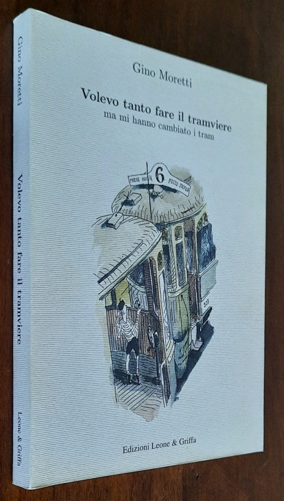 Volevo tanto fare il tramviere ma mi hanno cambiato i tram