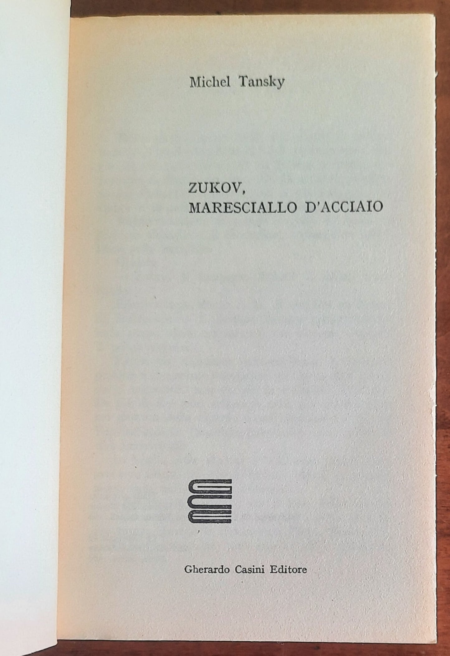 Zukov, il maresciallo d’acciaio - Gherardo Casini Editore