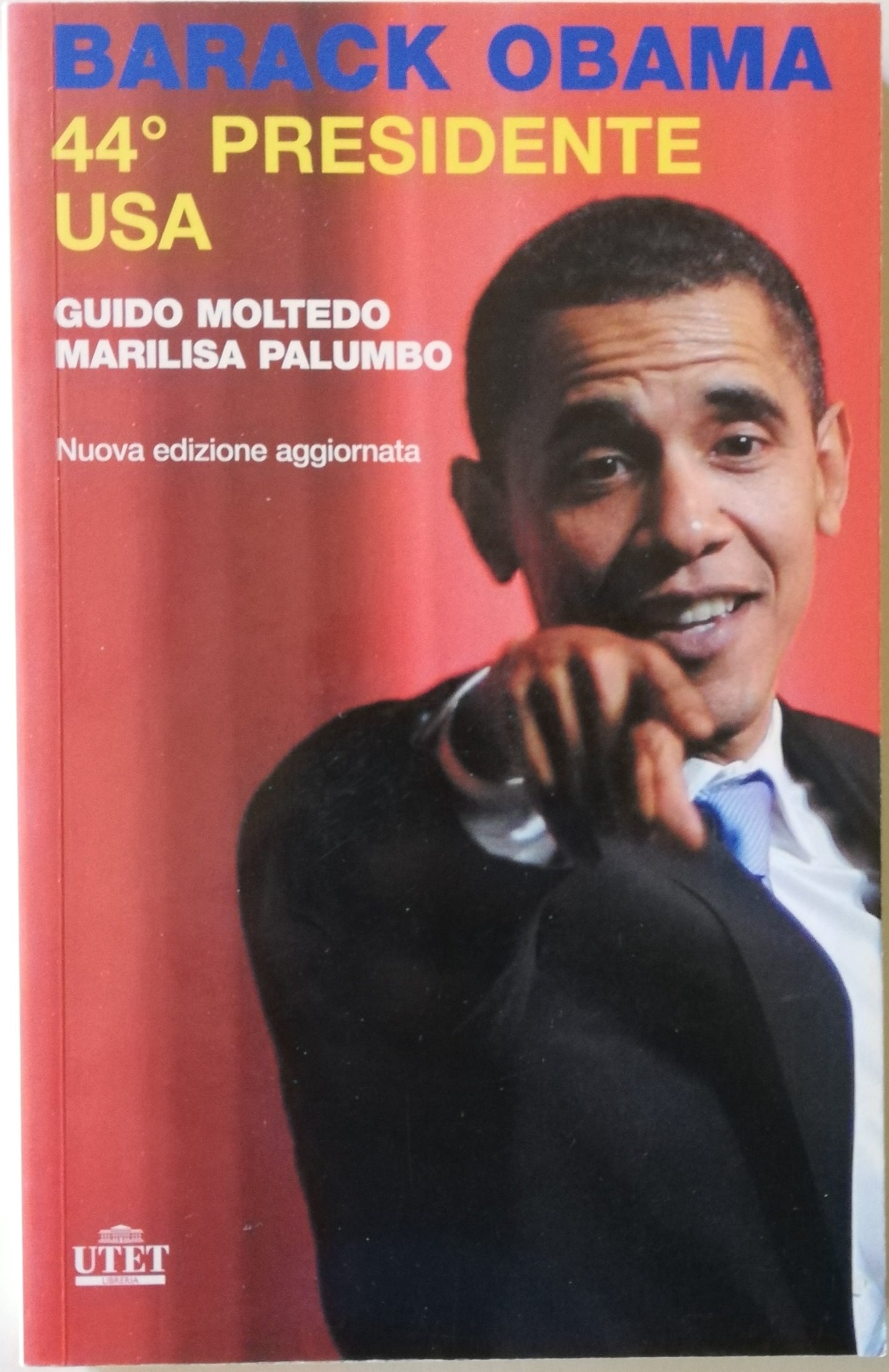 Barak Obama 44° Presidente Usa. La rockstar della politica americana - UTET - Libreria Biellese