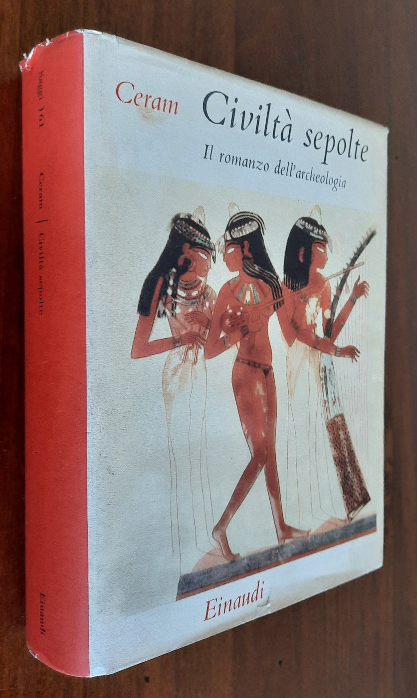Civiltà sepolte. Il romanzo dell’archeologia