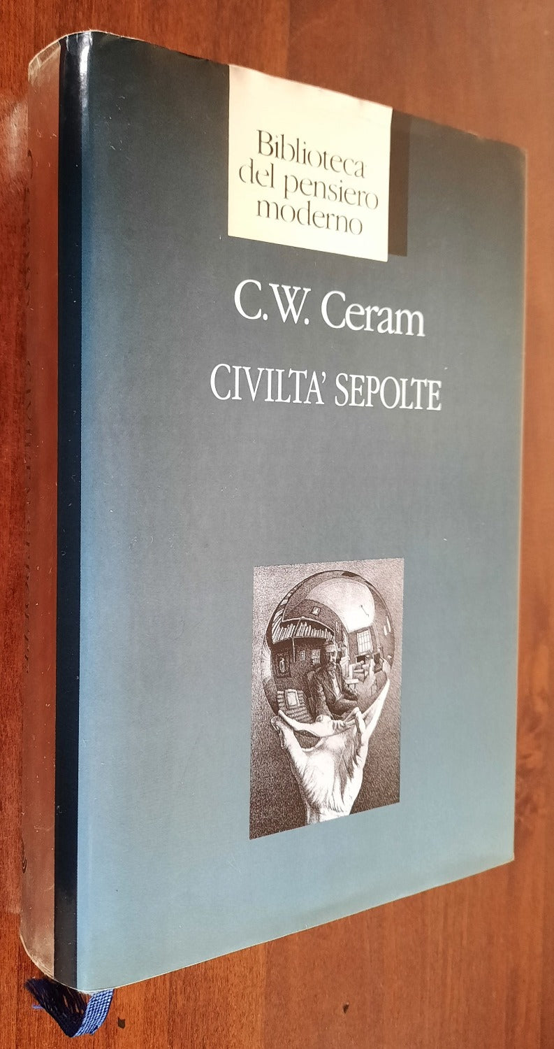 Civiltà sepolte. Il romanzo dell’archeologia