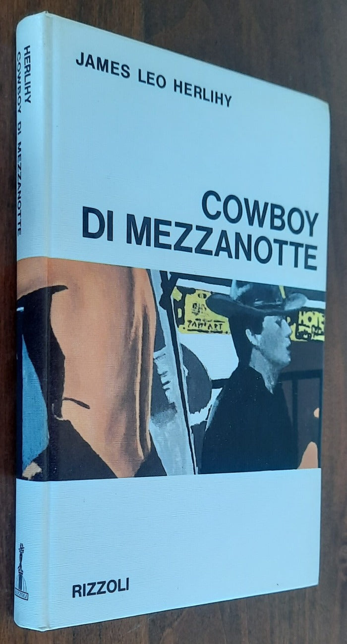Cowboy di mezzanotte - Rizzoli - 1966 - Libreria Biellese