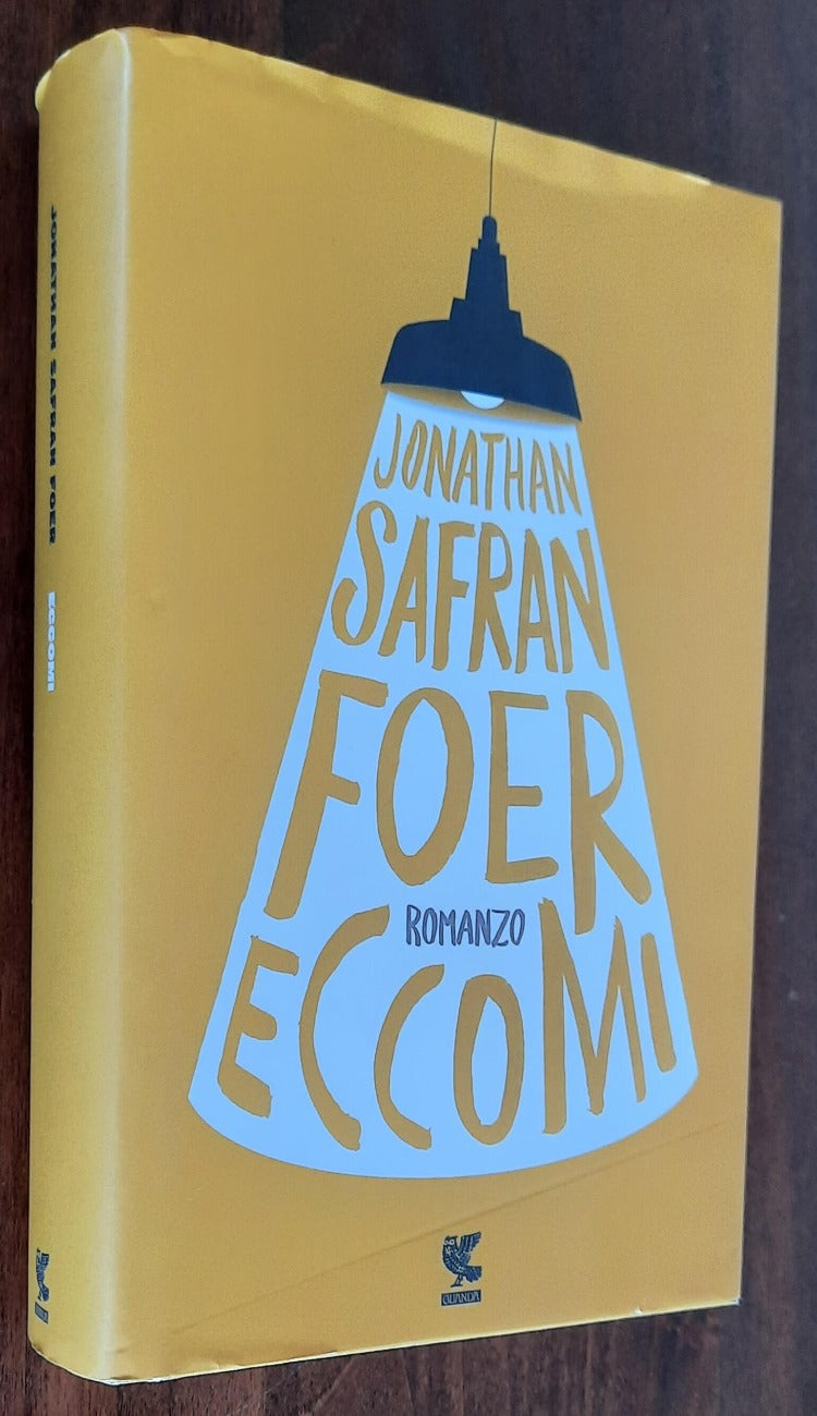 Eccomi - di Jonathan S. Foer - Guanda - 2016
