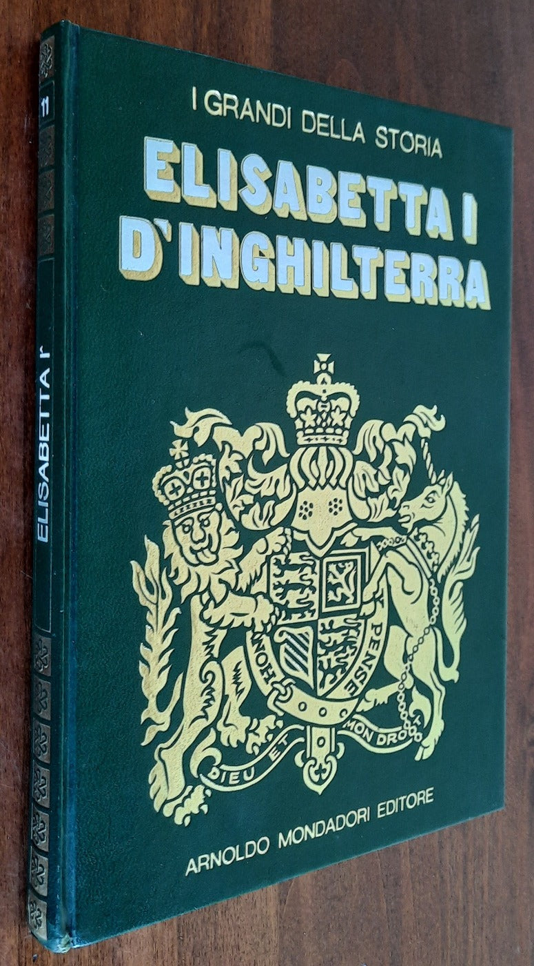 Elisabetta I d’Inghilterra - Mondadori - 1970