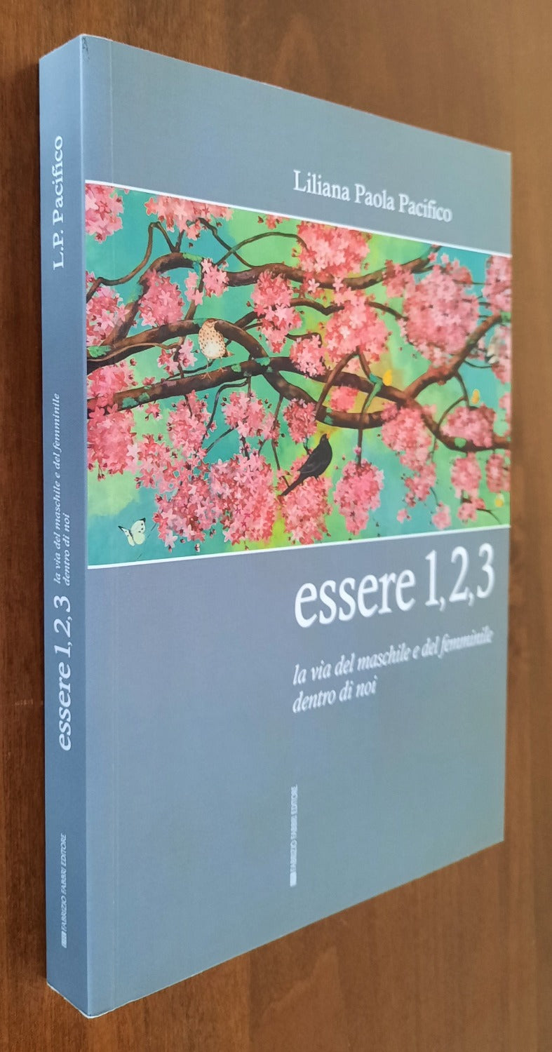 Essere 1, 2, 3. La via del maschile e del femminile dentro di noi. Con CD allegato