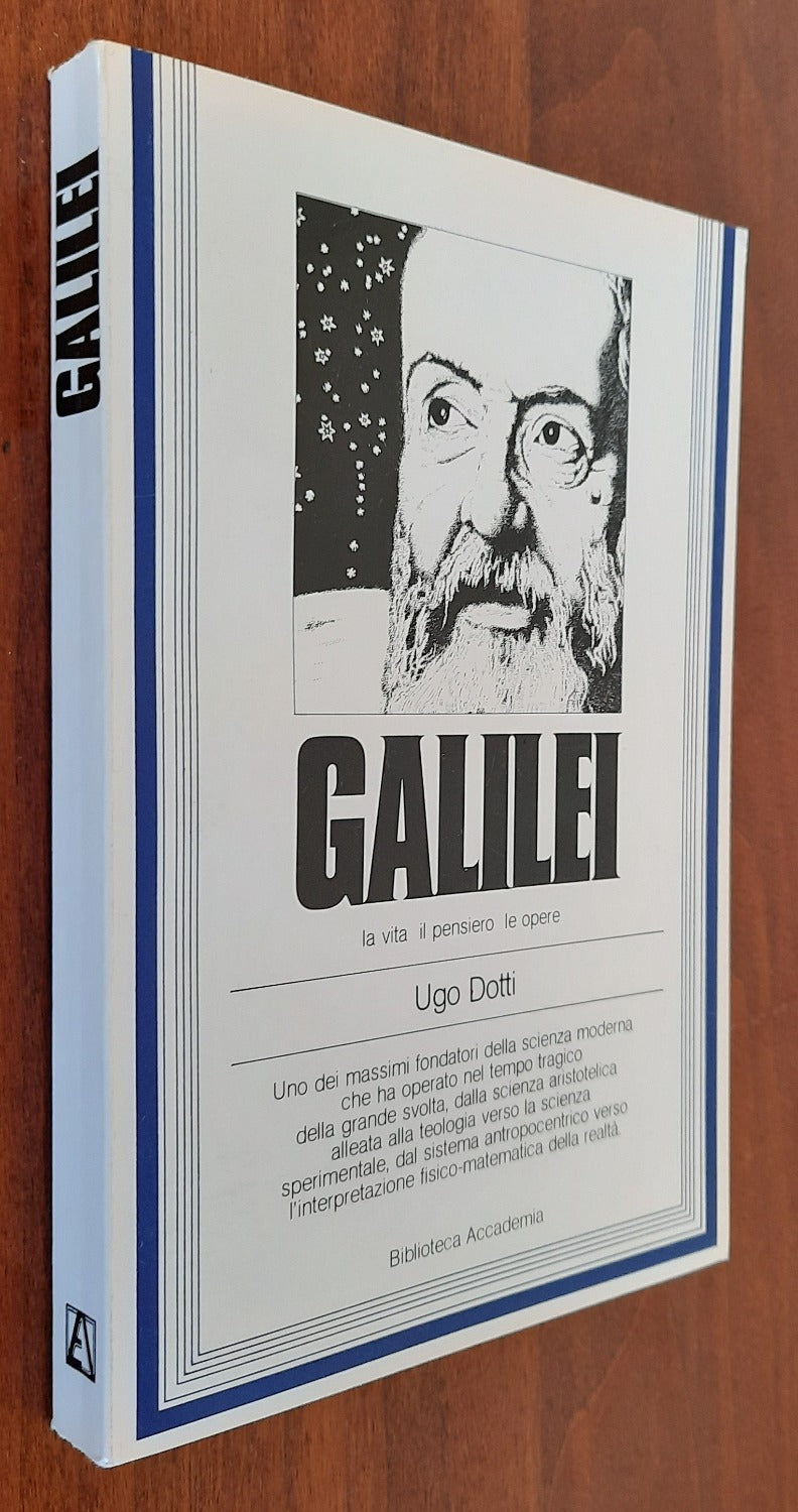 Galilei. La vita, il pensiero, le opere - Libreria Biellese