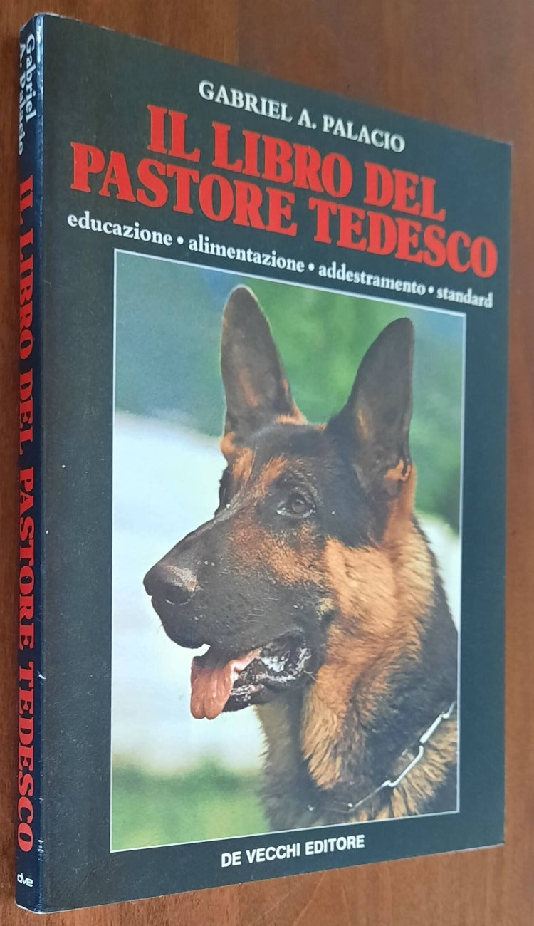 Il libro del pastore tedesco. Educazione - alimentazione - addestramento - standard - Libreria Biellese
