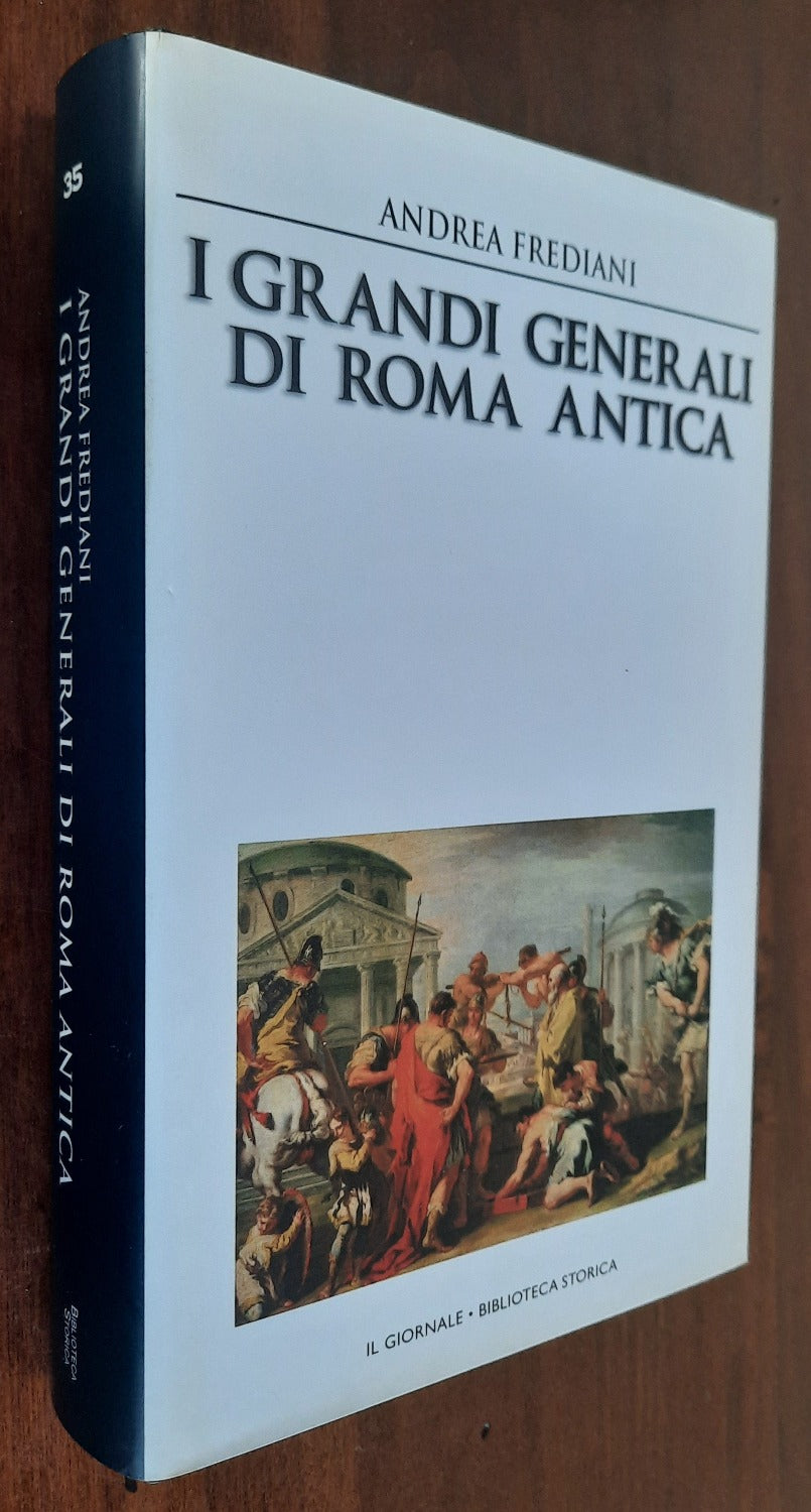 I grandi generali di Roma antica - Libreria Biellese