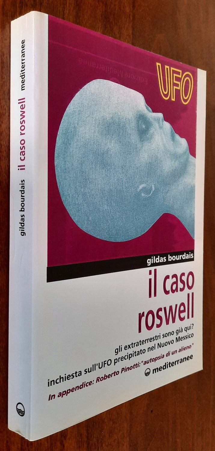 Il caso Roswell. Gli extraterrestri sono già qui? Inchiesta sull’UFO precipitato nel Nuovo Messico