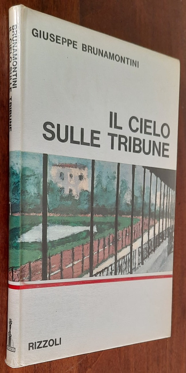 Il cielo sulle tribune - Rizzoli - 1967 - Libreria Biellese