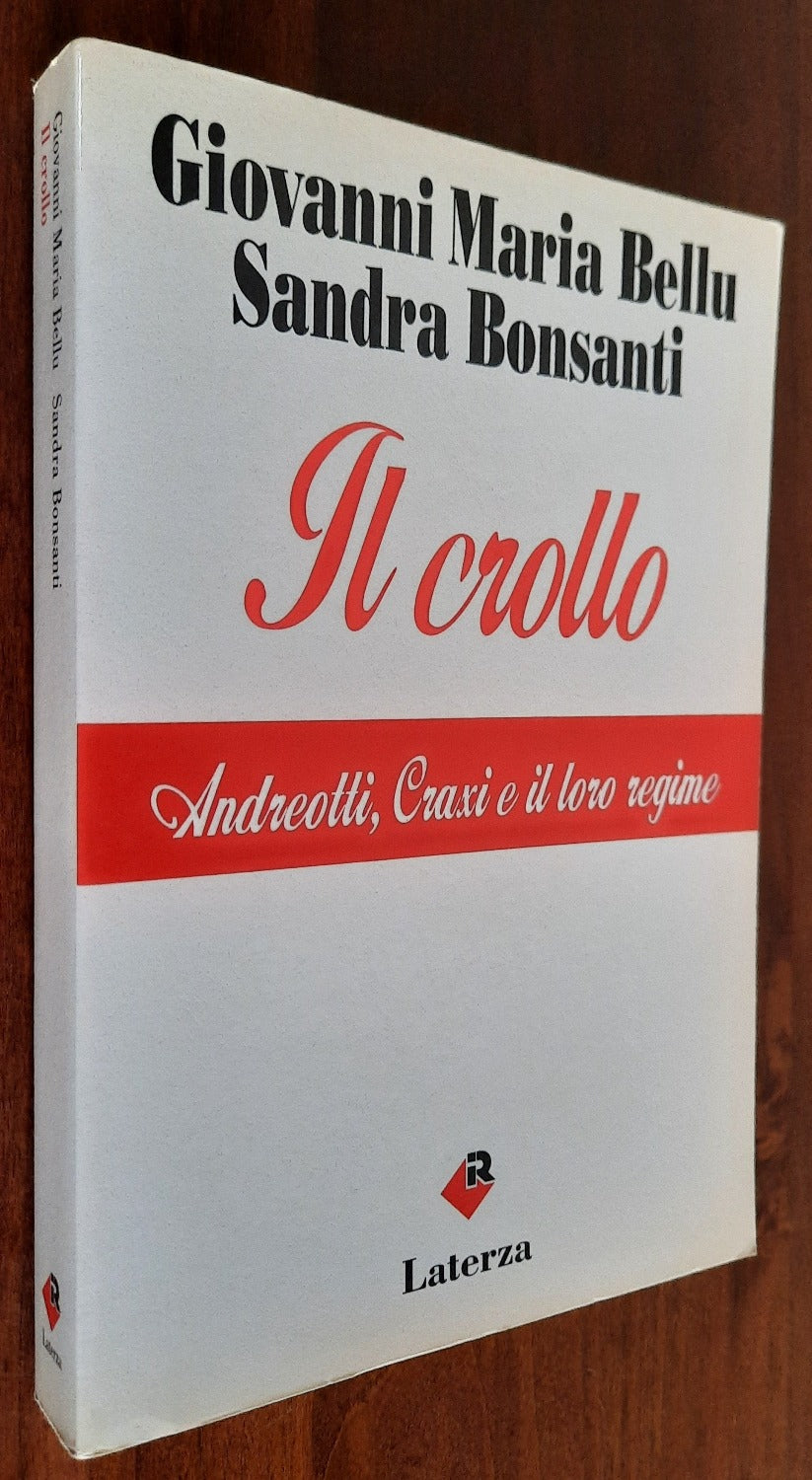 Il crollo. Andreotti, Craxi e il Loro regime
