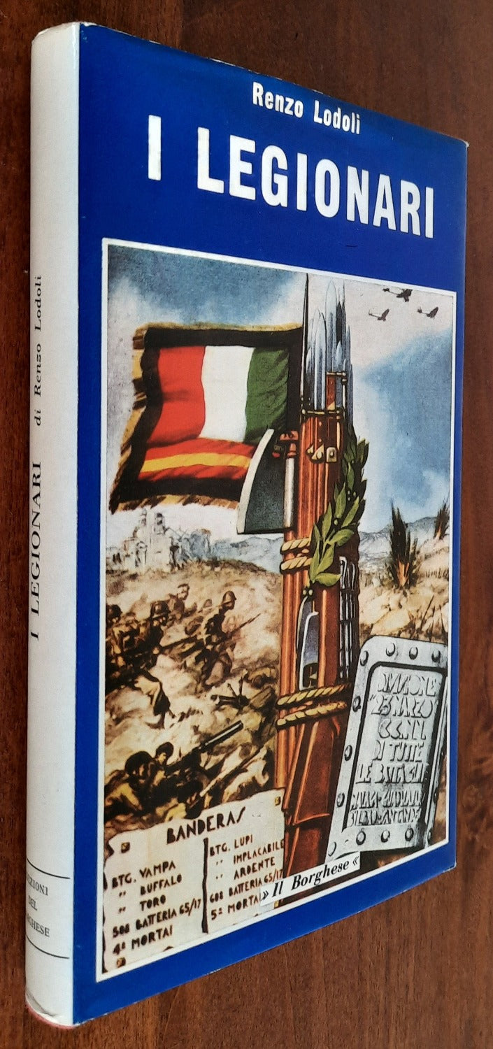 I legionari - Edizioni Del Borghese - Libreria Biellese