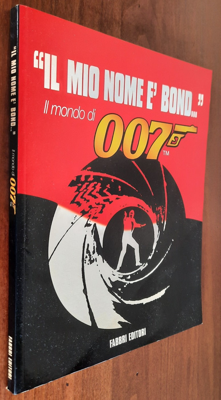 ’’ Il mio nome è Bond ’’. Il mondo di 007