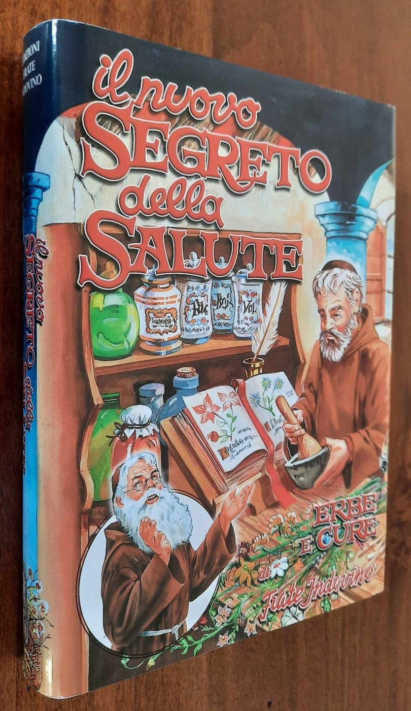 Il nuovo segreto della salute. Erbe e cure - Libreria Biellese