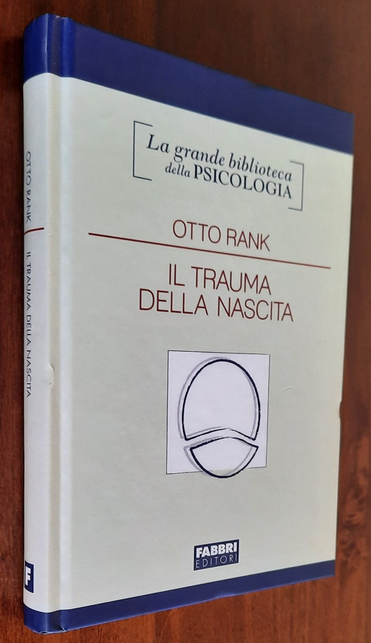 Il trauma della nascita - di Otto Rank
