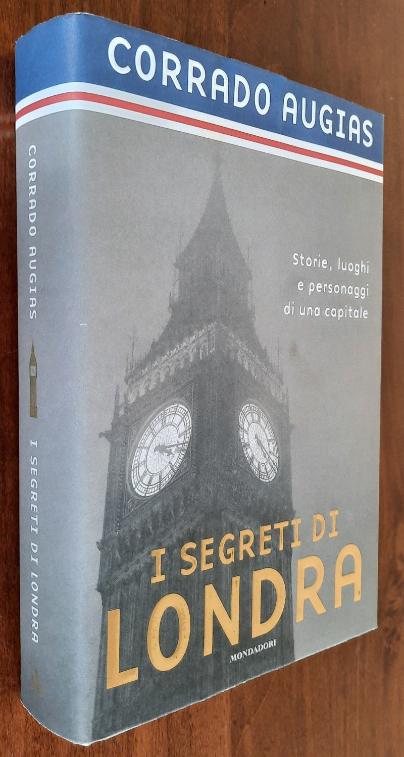 I segreti di Londra. Storie, luoghi e personaggi di una capitale