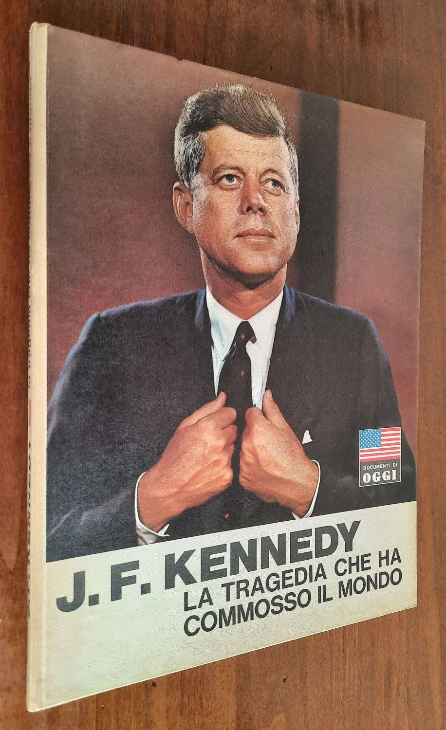 J.F. Kennedy. La tragedia che ha commosso il mondo