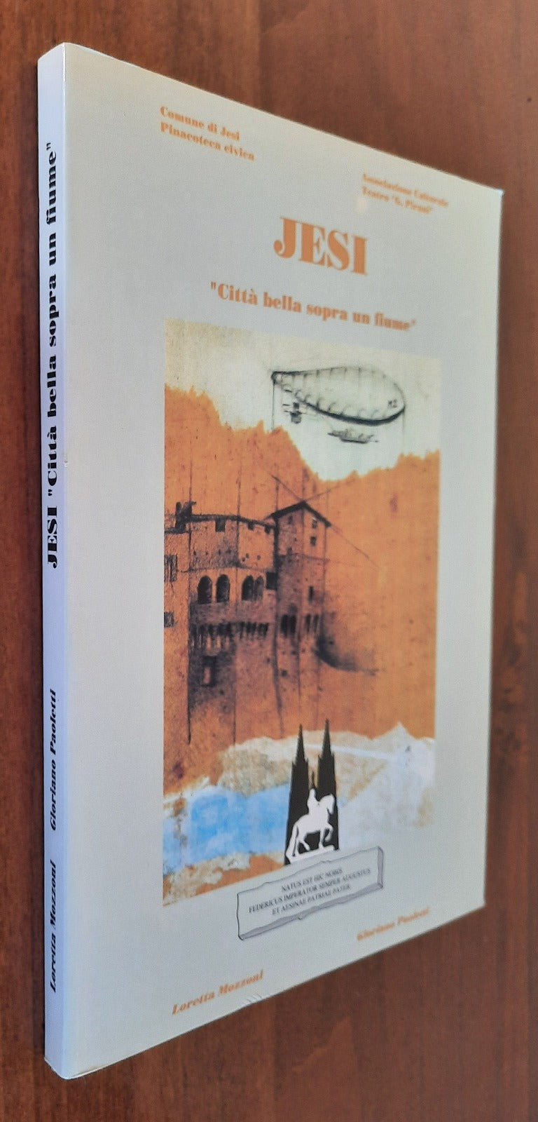 Jesi. Città bella sopra un fiume