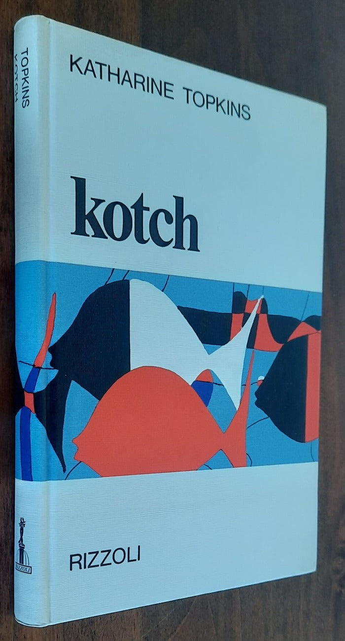 Kotch - di K. Topkins - Rizzoli - 1967
