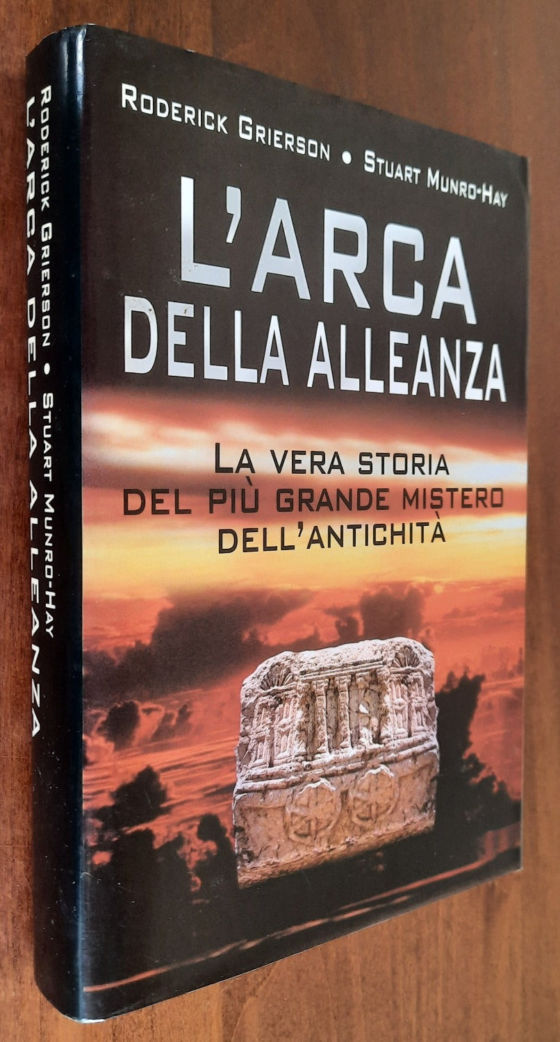 L’arca della alleanza. La vera storia del più grande mistero dell’antichità