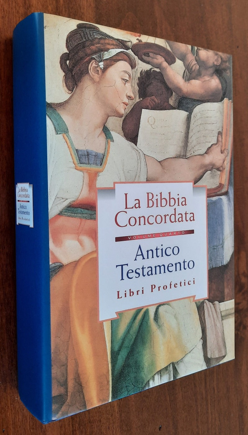 La Bibbia Concordata. Antico Testamento. Libri profetici - vol. IV