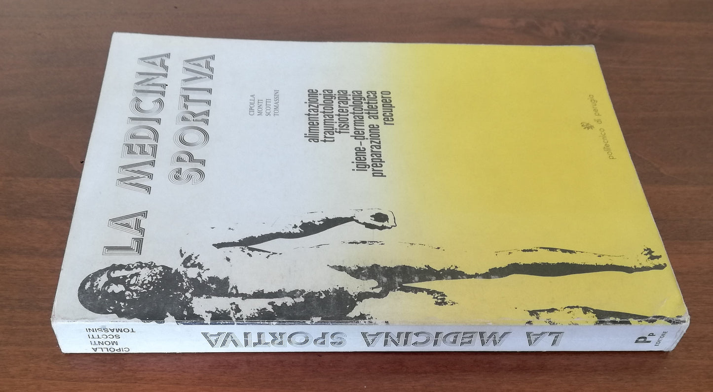 La medicina sportiva. Alimentazione traumatologia fisioterapia igiene-dermatologia preparazione atletica recupero