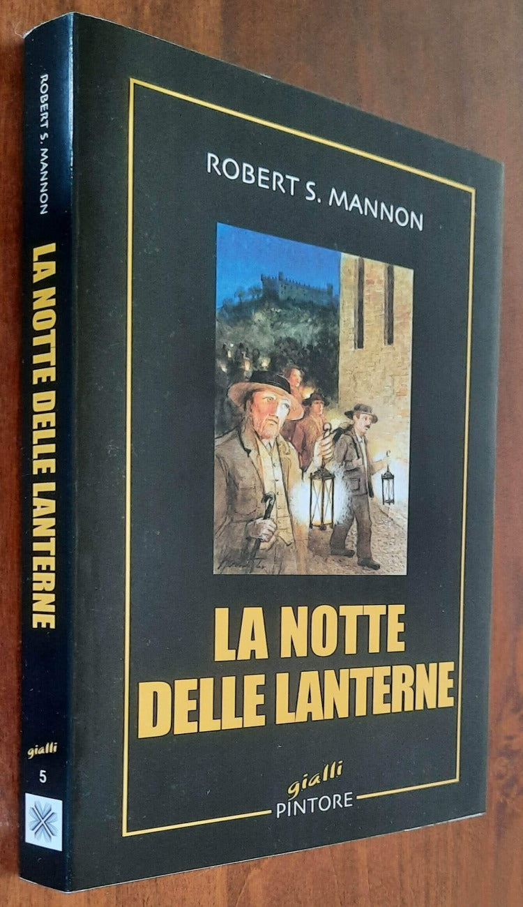 La notte delle lanterne - di Robert S. Mannon - 2007