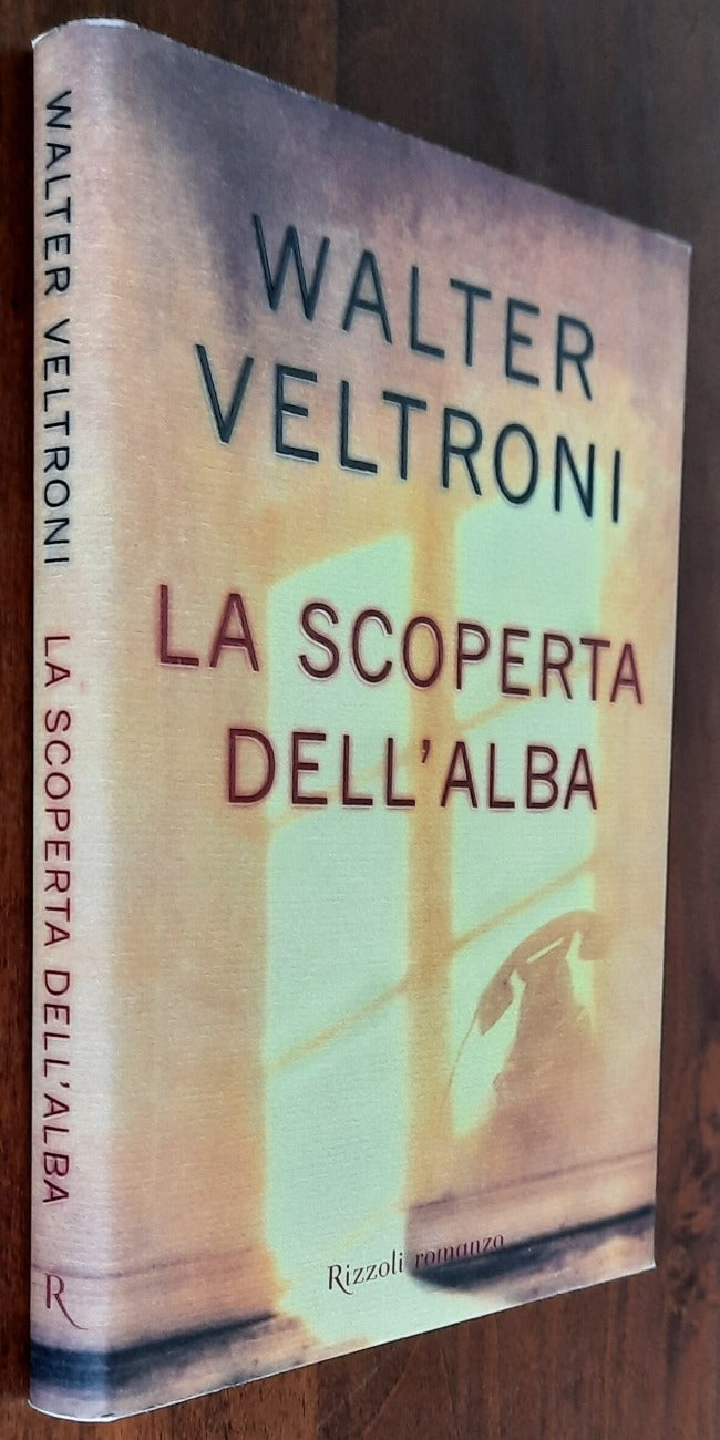 La scoperta dell’alba - Rizzoli - 2006 - Libreria Biellese