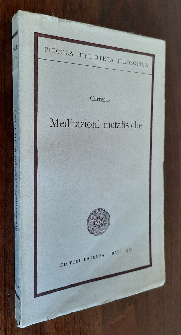 Meditazioni metafisiche. Con estratti dalle obbiezioni e risposte - Libreria Biellese
