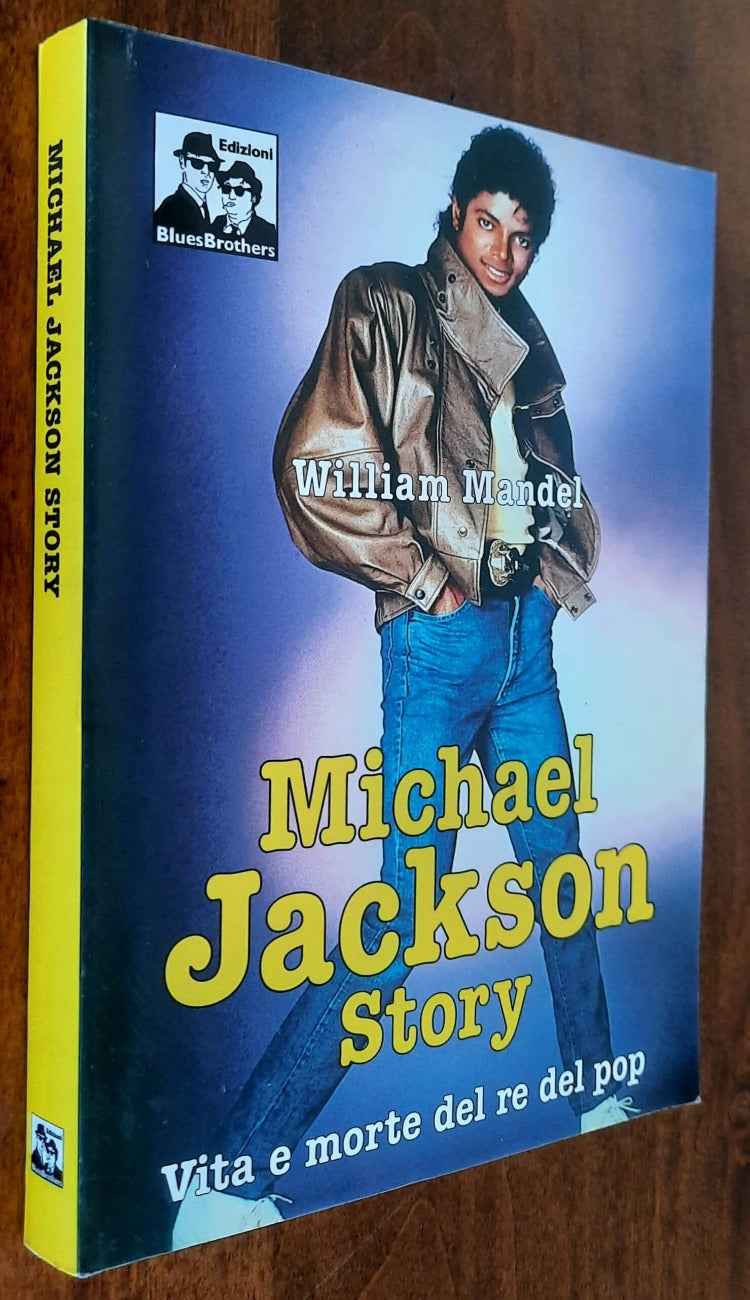 Michael Jackson story. Vita e morte del re del pop - Libreria Biellese