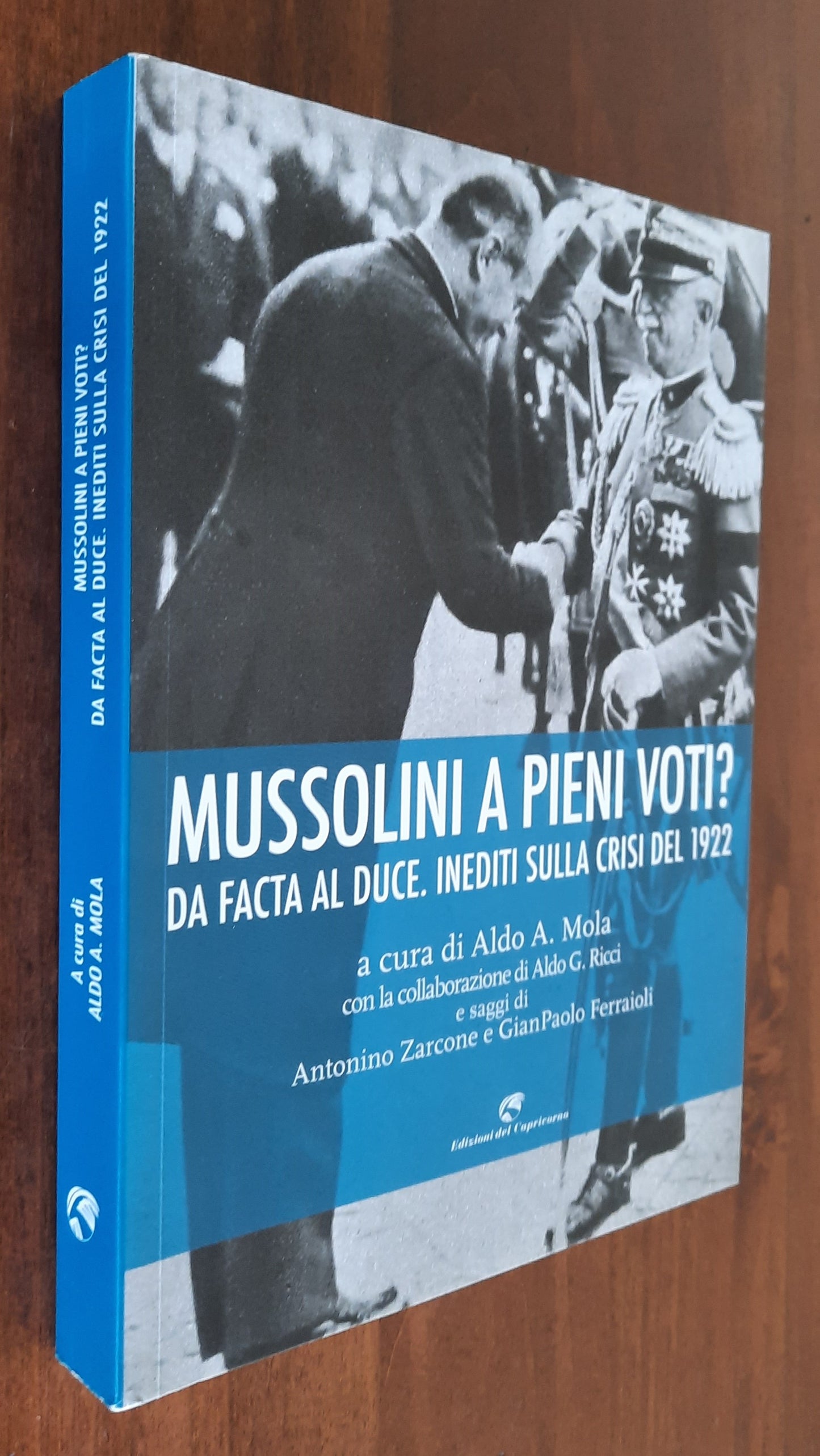 Mussolini a pieni voti? da Facta al Duce : inediti sulla crisi del 1922 - Libreria Biellese