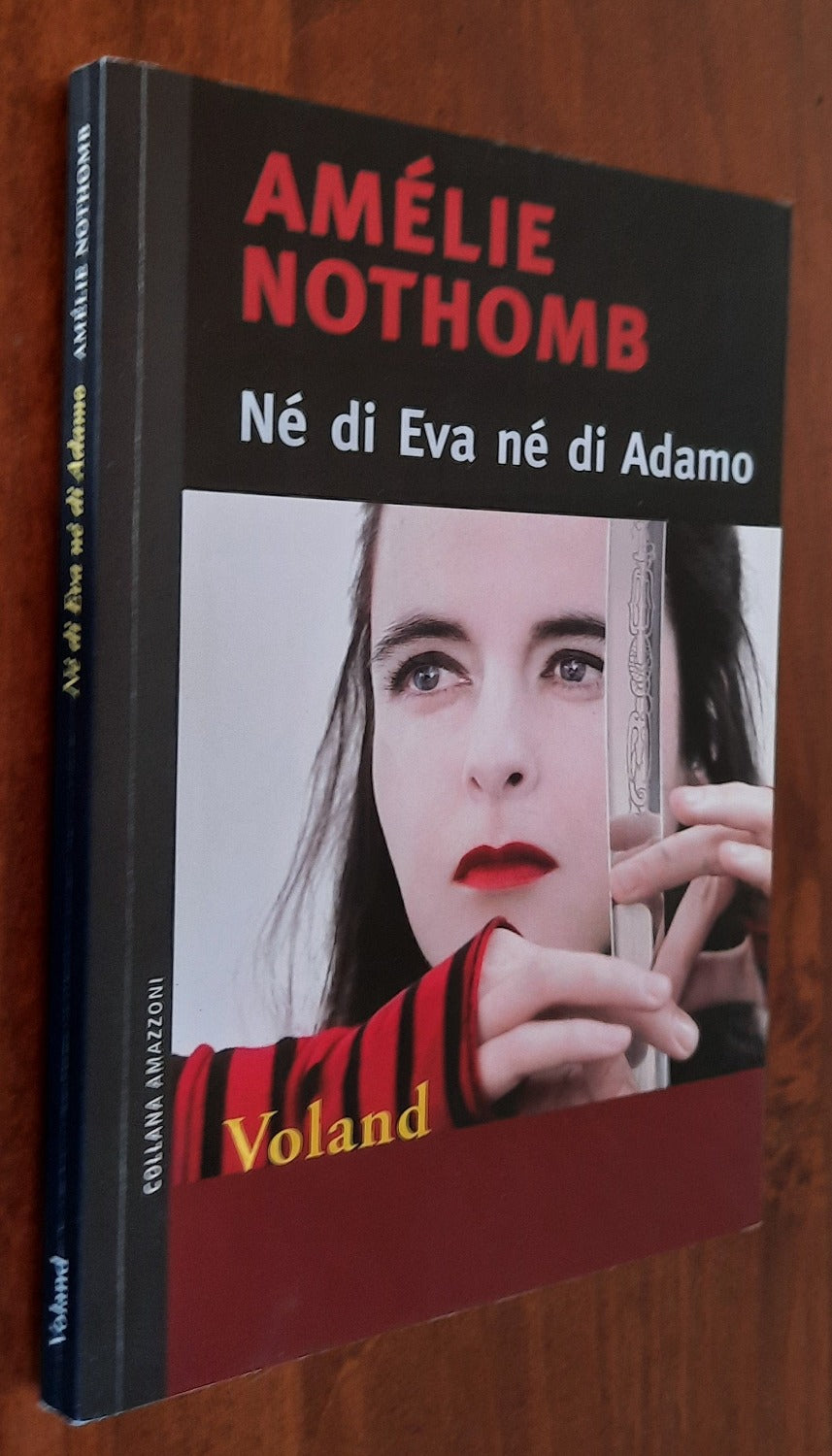 Né di Eva né di Adamo - Amèlie Nothomb