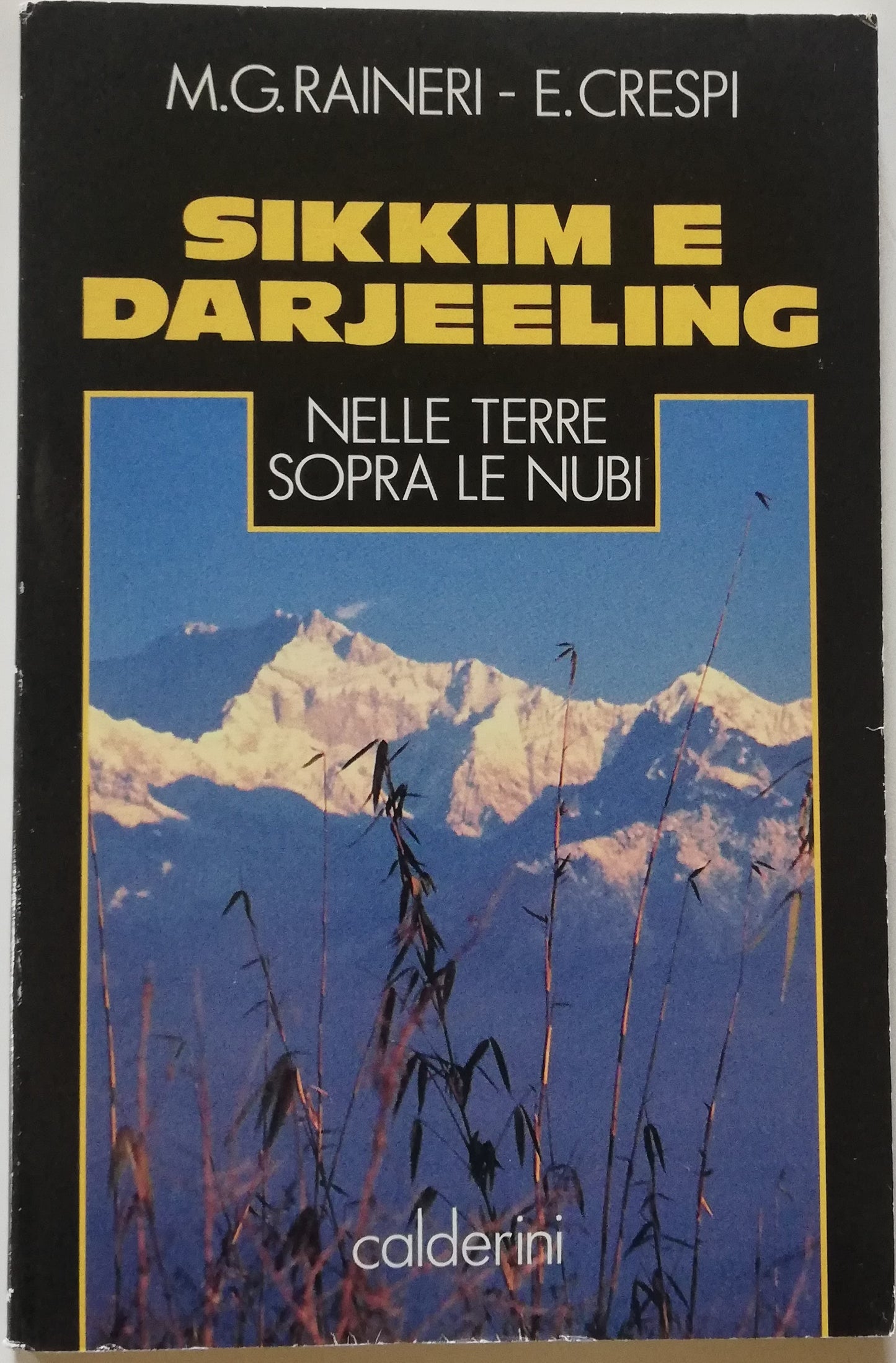Sikkim e Darjeeling. Nelle terre sopra le nubi - Calderini