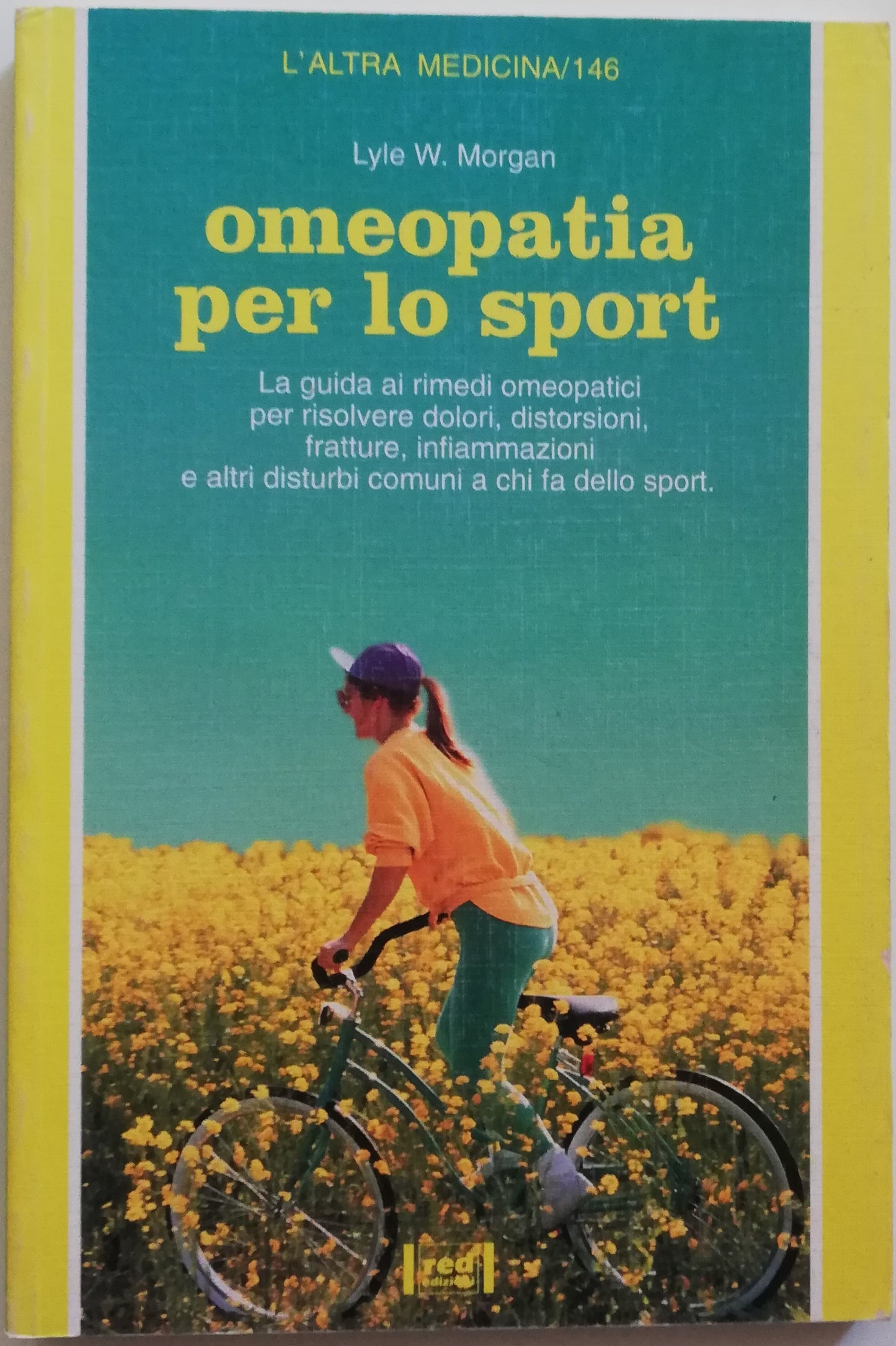 Omeopatia per lo sport. La guida ai rimedi omeopatici per risolvere dolori, distorsioni, fratture, infiammazioni e altri disturbi comuni a chi fa dello sport