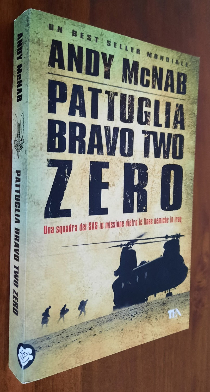 Pattuglia Bravo Two Zero. Una squadra dei SAS in missione dietro le linee nemiche in Iraq