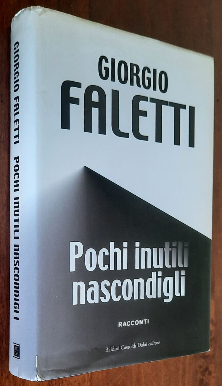 Pochi inutili nascondigli - di Giorgio Faletti - 2008