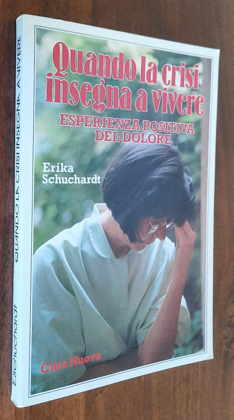 Quando la crisi insegna a vivere. Esperienza positiva del dolore