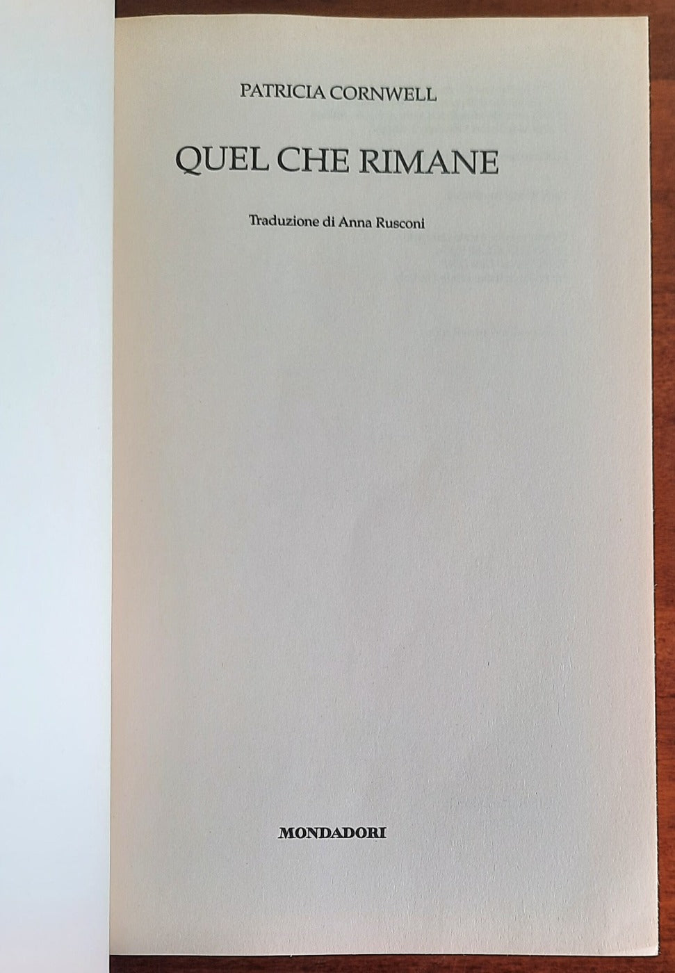 Quel che rimane - di Patricia Cornwell - Mondadori - 2017