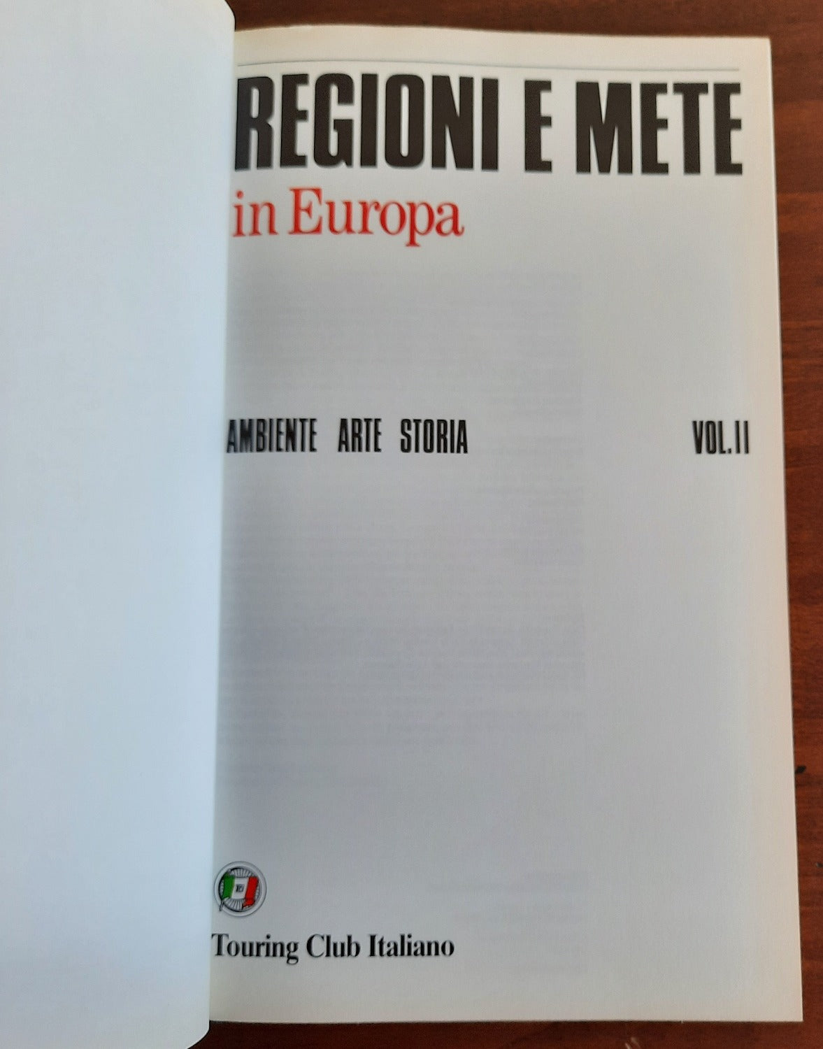 Regioni e mete in Europa. Ambiente, arte, storia - in 2 vol. - Libreria Biellese