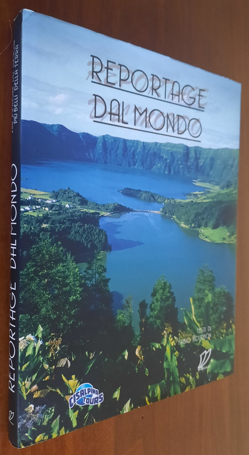 Reportage dal mondo. Immagini dei luoghi più belli della terra