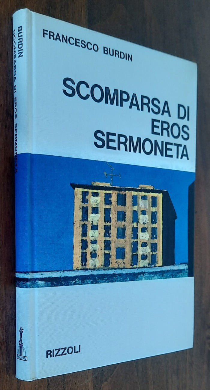 Scomparsa di Eros Sermoneta - Rizzoli - 1967 - Libreria Biellese
