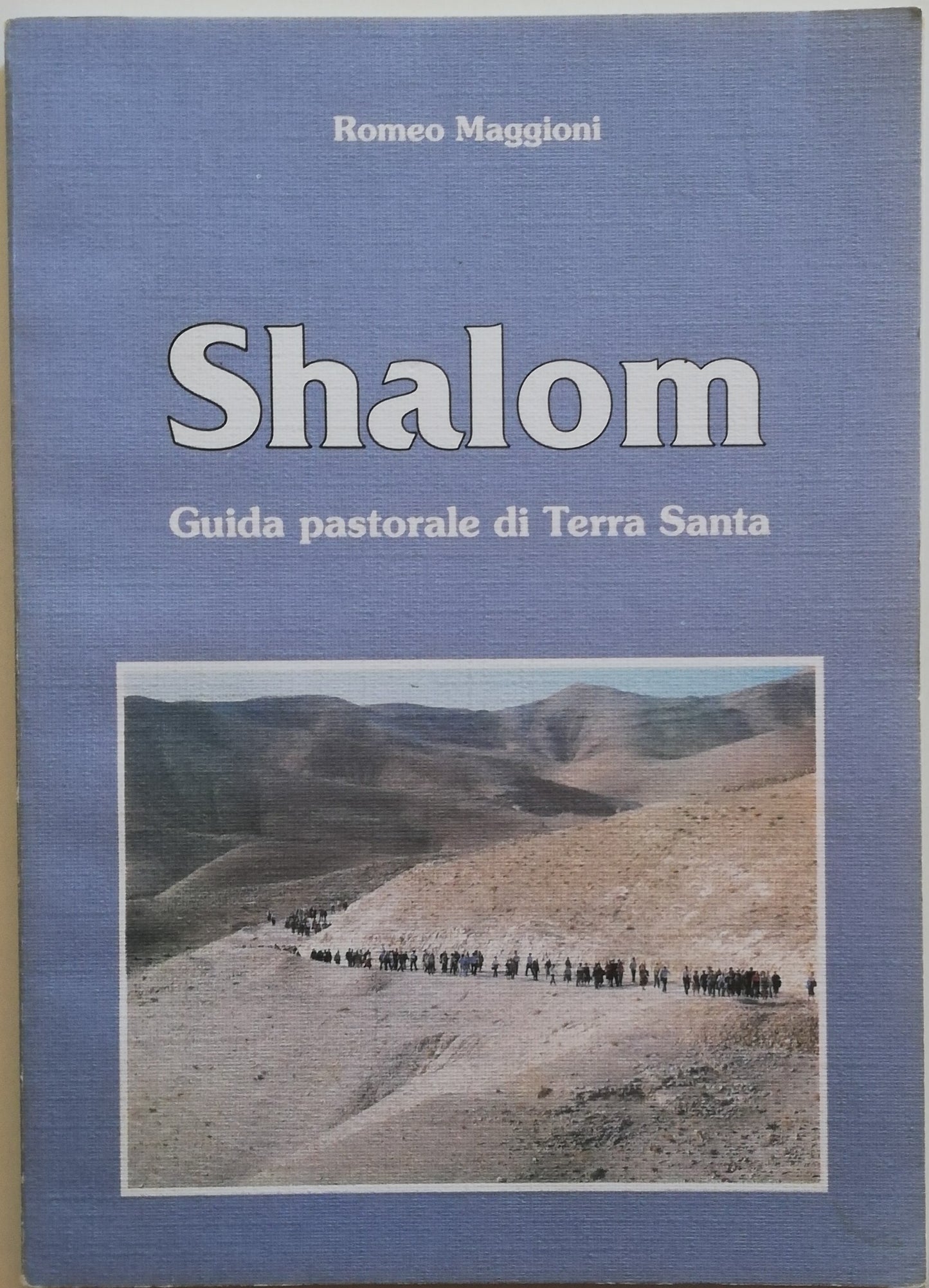Shalom. Guida pastorale di Terra Santa